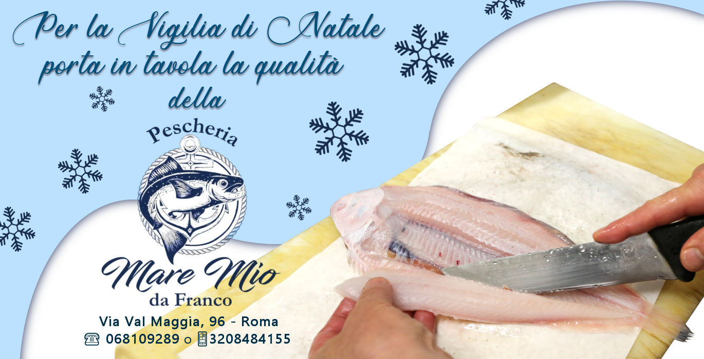 Per la Vigilia di Natale porta in tavola la qualità della Pescheria Mare Mio